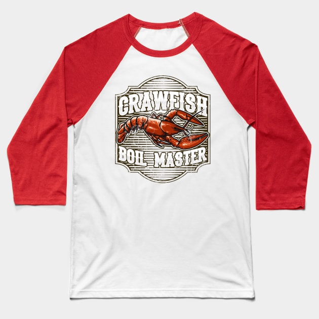 Crawfish Boil Master Baseball T-Shirt by E